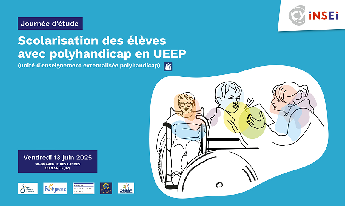 Journée d'étude "Scolarisation des élèves avec polyhandicap en UEEP (unité d'enseignement externalisé polyhandicap)" Vendredi 13 juin 2025 58-60 avenue des Landes Suresnes (92)
