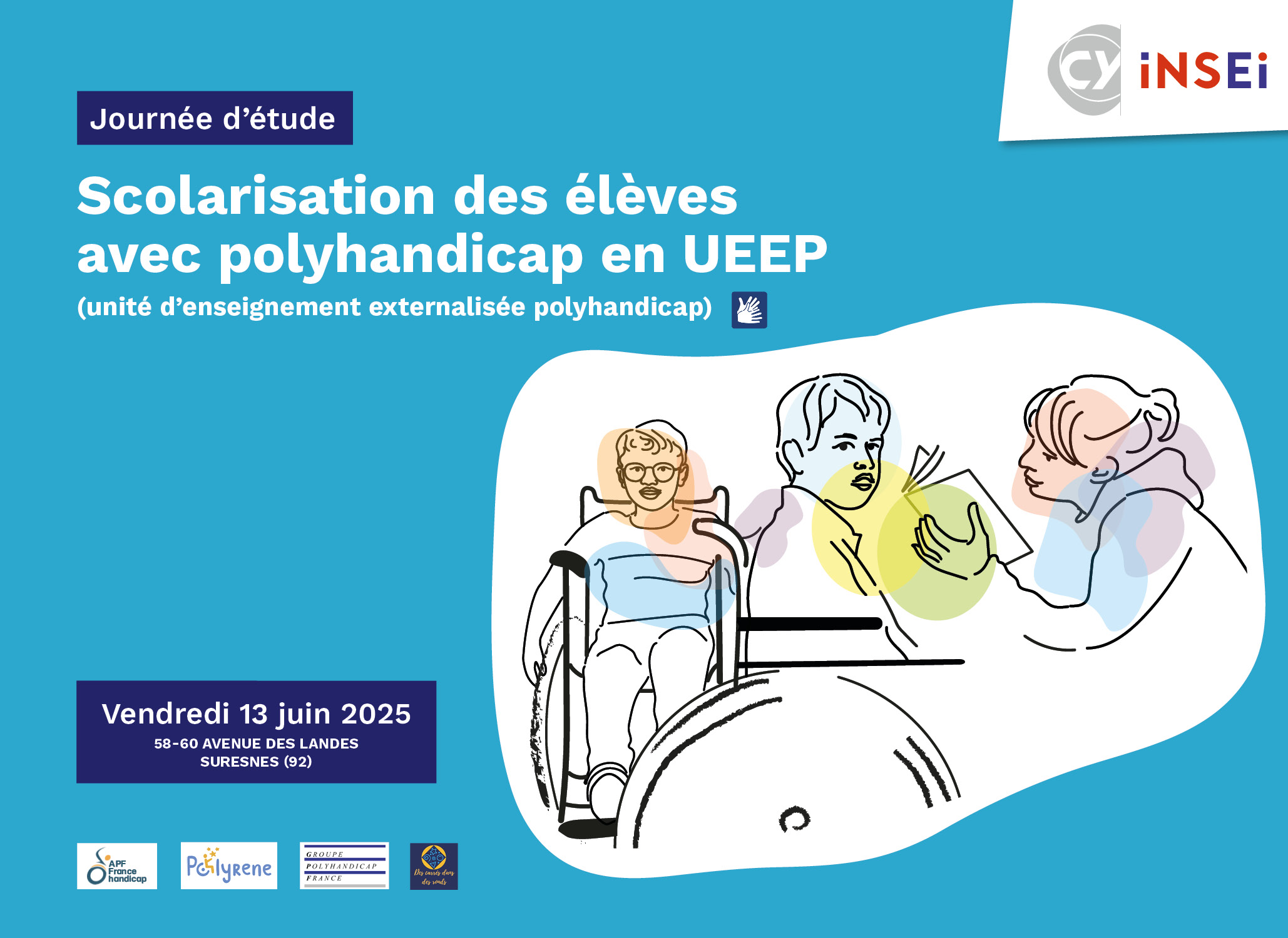 Journée d'étude "Scolarisation des élèves avec polyhandicap en UEEP (unité d'enseignement externalisé polyhandicap)" Vendredi 13 juin 2025 58-60 avenue des Landes Suresnes (92)