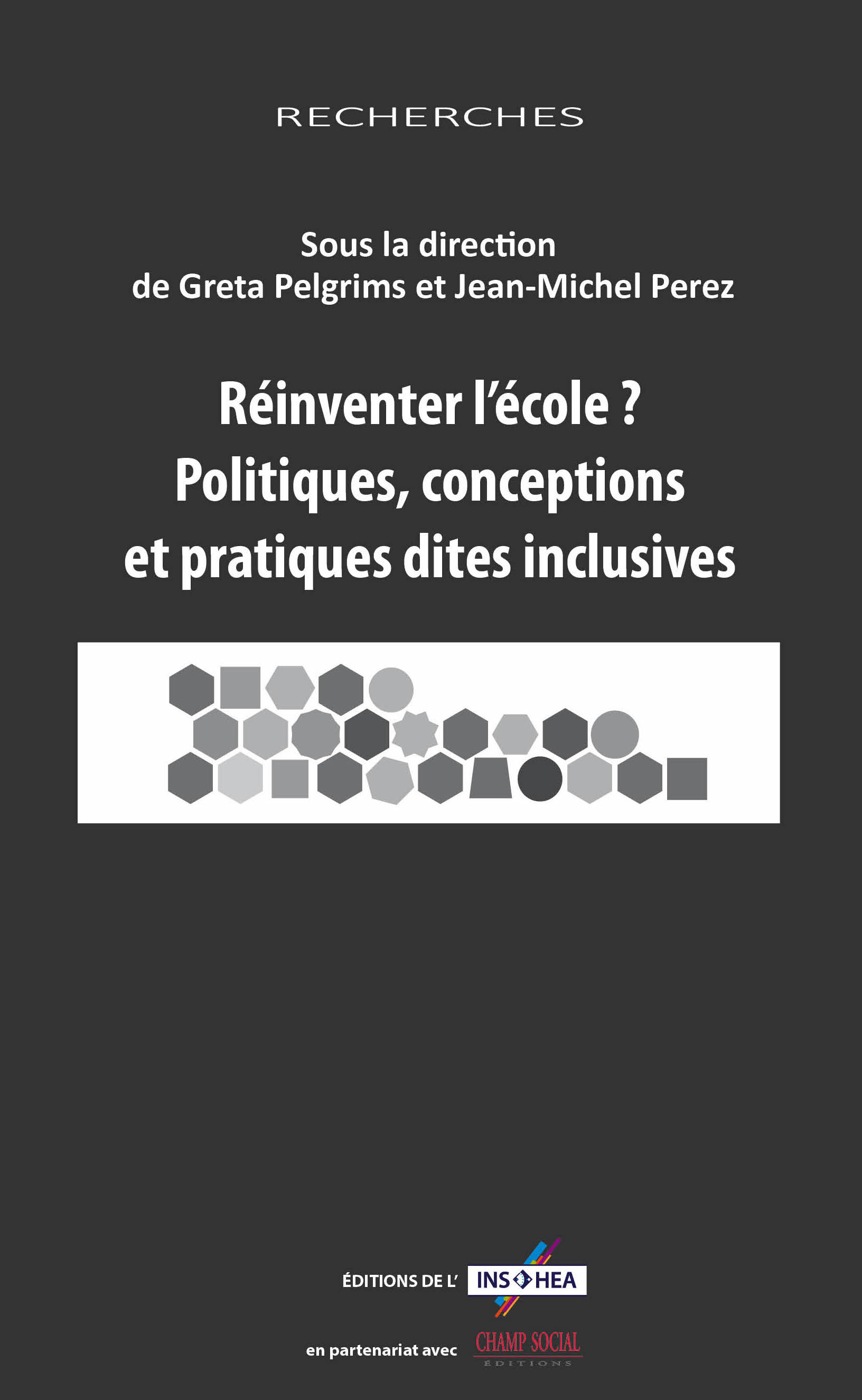 Couverture de l'ouvrage « Réinventer l’école ? Politiques, conceptions et pratiques dites inclusives »