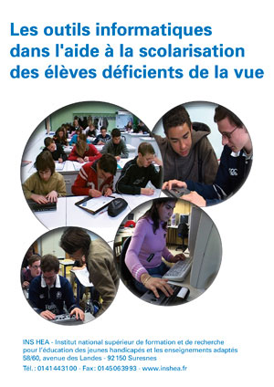 Jaquette du film "Les outils informatiques dans la scolarisation des élèves déficients de la vue" illustrée par plusieurs photos d'élèves déficients visuels avec du matériel informatique.