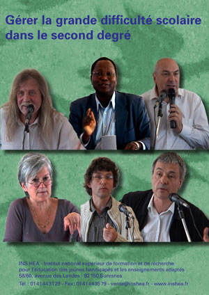 Jaquette du film "Gérer la grande difficulté scolaire dans le second degré"  illustrée par six photos d'inrevenants.