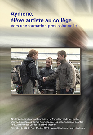 Jaquette du film "Aymeric, élève autiste au collège. Vers une formation professionnelle", illustrée par une photo de de trois collégiens