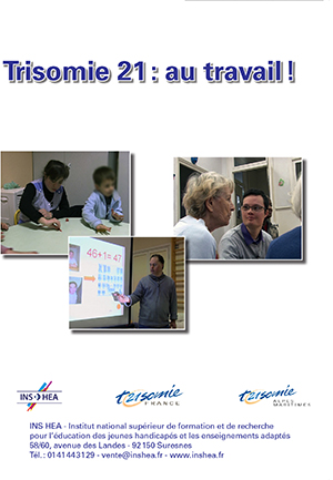 Jaquette du film "Trisomie 21 : au travail !" illustrée par trois photos de personnes avec Trisomie